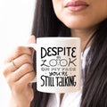 A Pesar de Mi Cara, Sigues Hablando - Regalo Humor Original